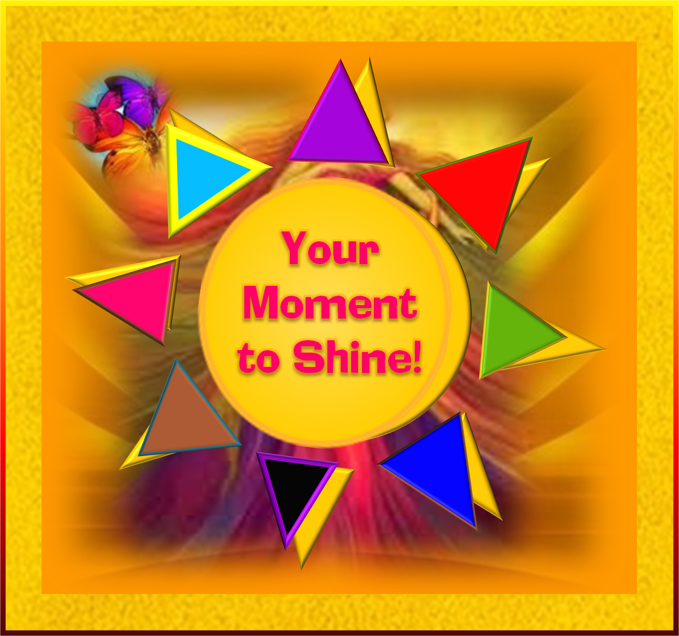 Your Moment to Shine